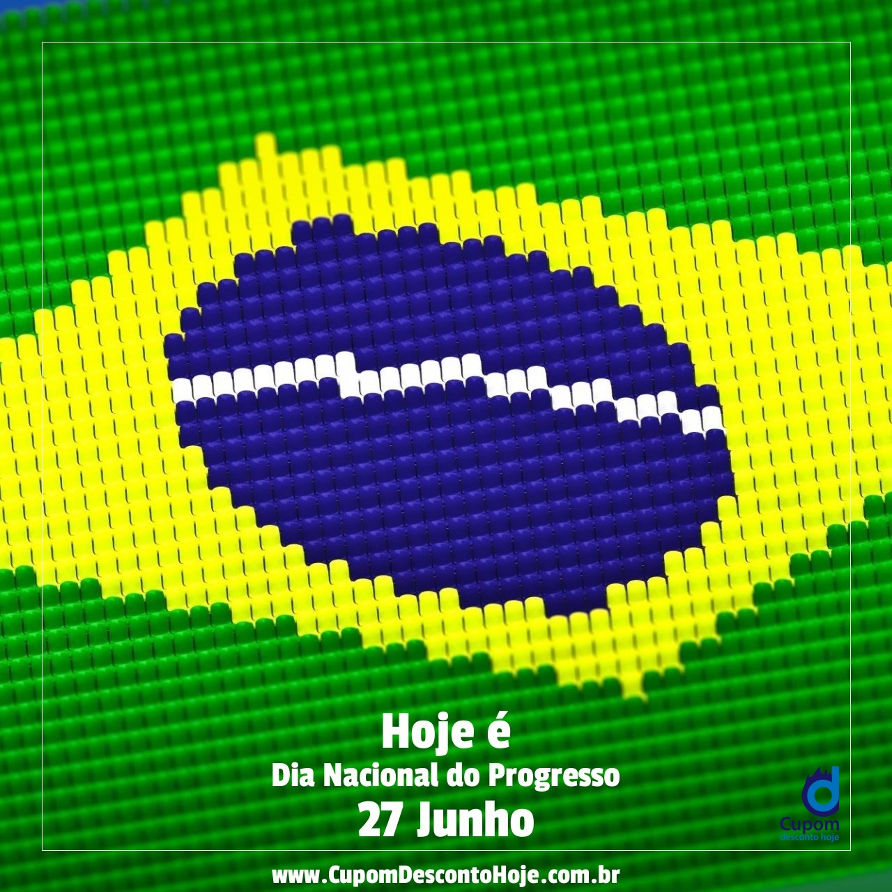 Hoje é 27 junho Dia Nacional do Progresso