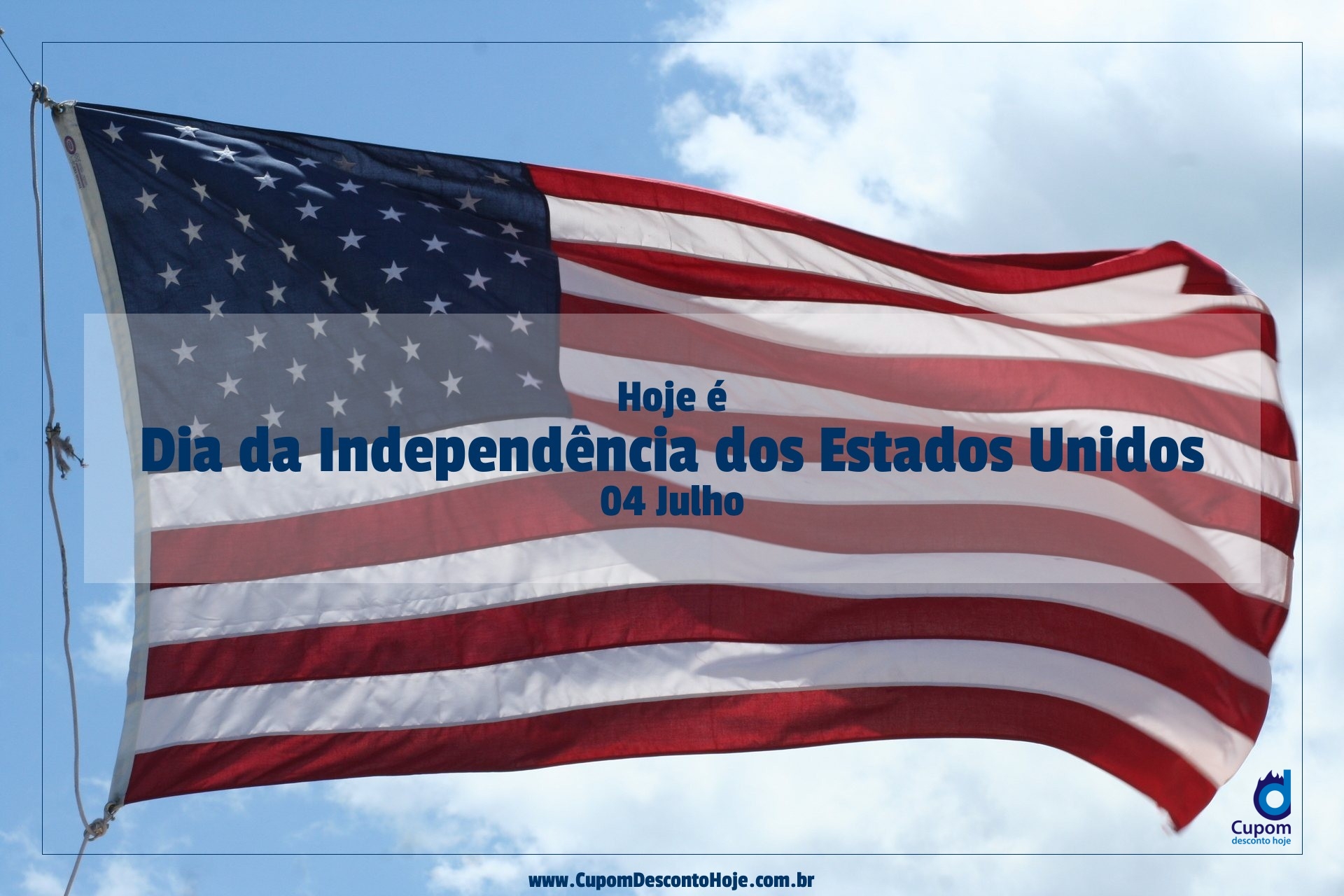 🚀 Hoje é Dia 04 Julho Dia Da Independencia Dos Estados Unidos - Cupom ...
