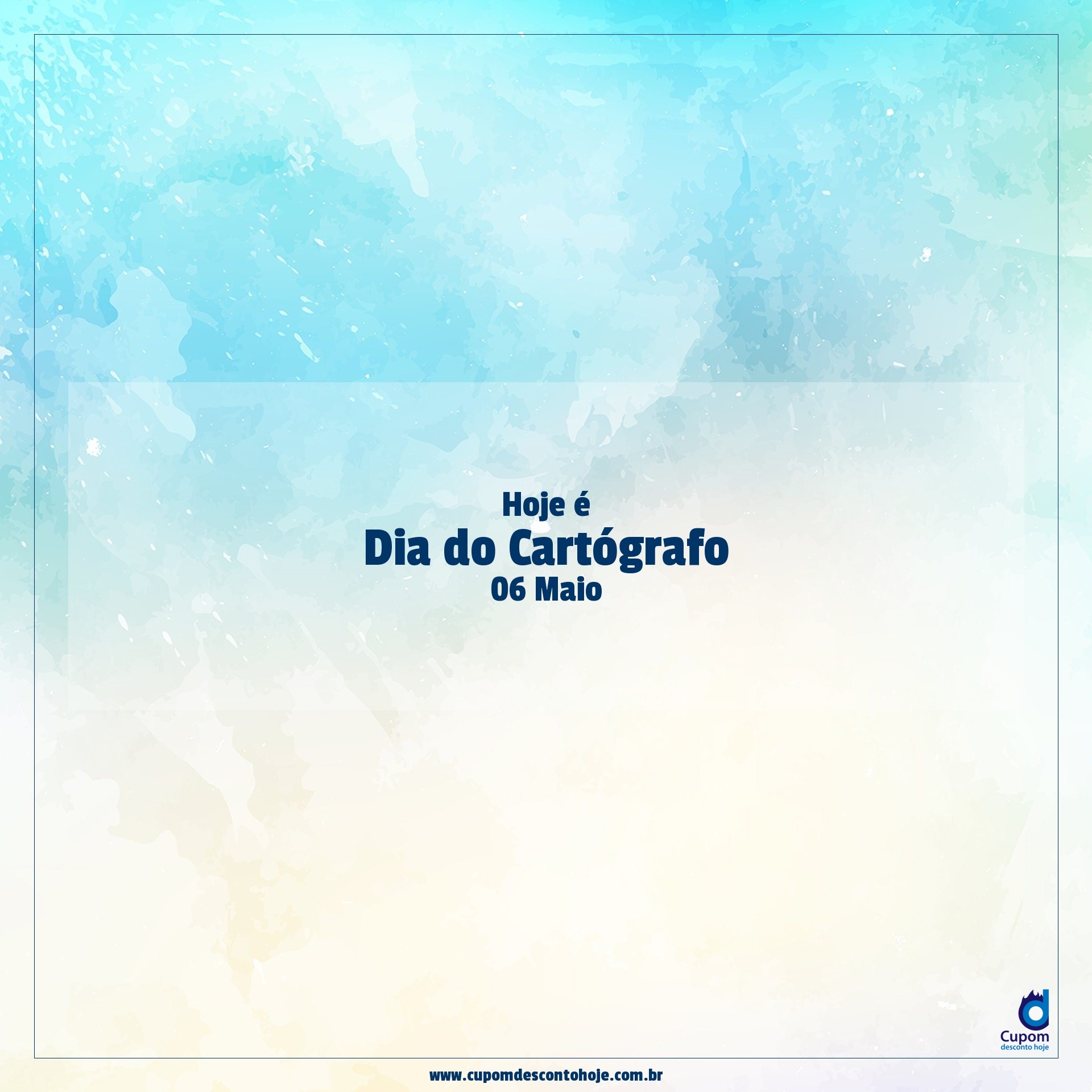  Hoje é 06 maio Dia do Cartógrafo