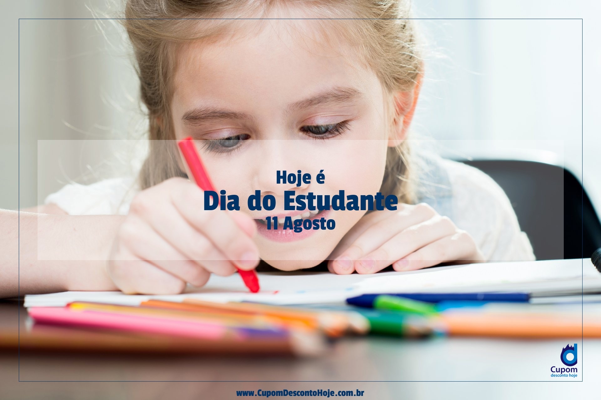 Hoje é Dia 11 Agosto Dia Do Estudante 🚀 Cupom Desconto Hoje