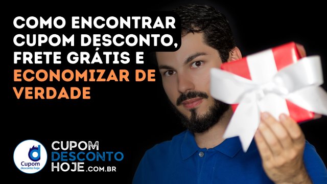 Como Encontrar Cupom Desconto Frete Grátis e Economizar de Verdade