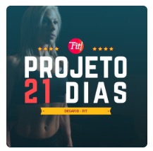 cupom desconto hoje na loja 21 Dias Fit  Projeto