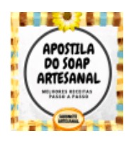 cupom desconto hoje na loja Apostila de Receita Sabonetes Artesanais Passo a Passo