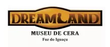 Cupom Desconto Dreamland Museu de Cera Foz do Iguaçu